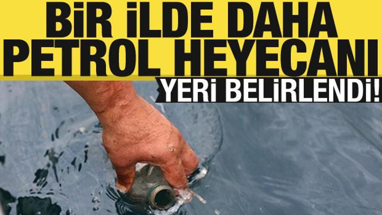 O ilimizde petrol sondajı başlıyor! Rüya gerçek oldu