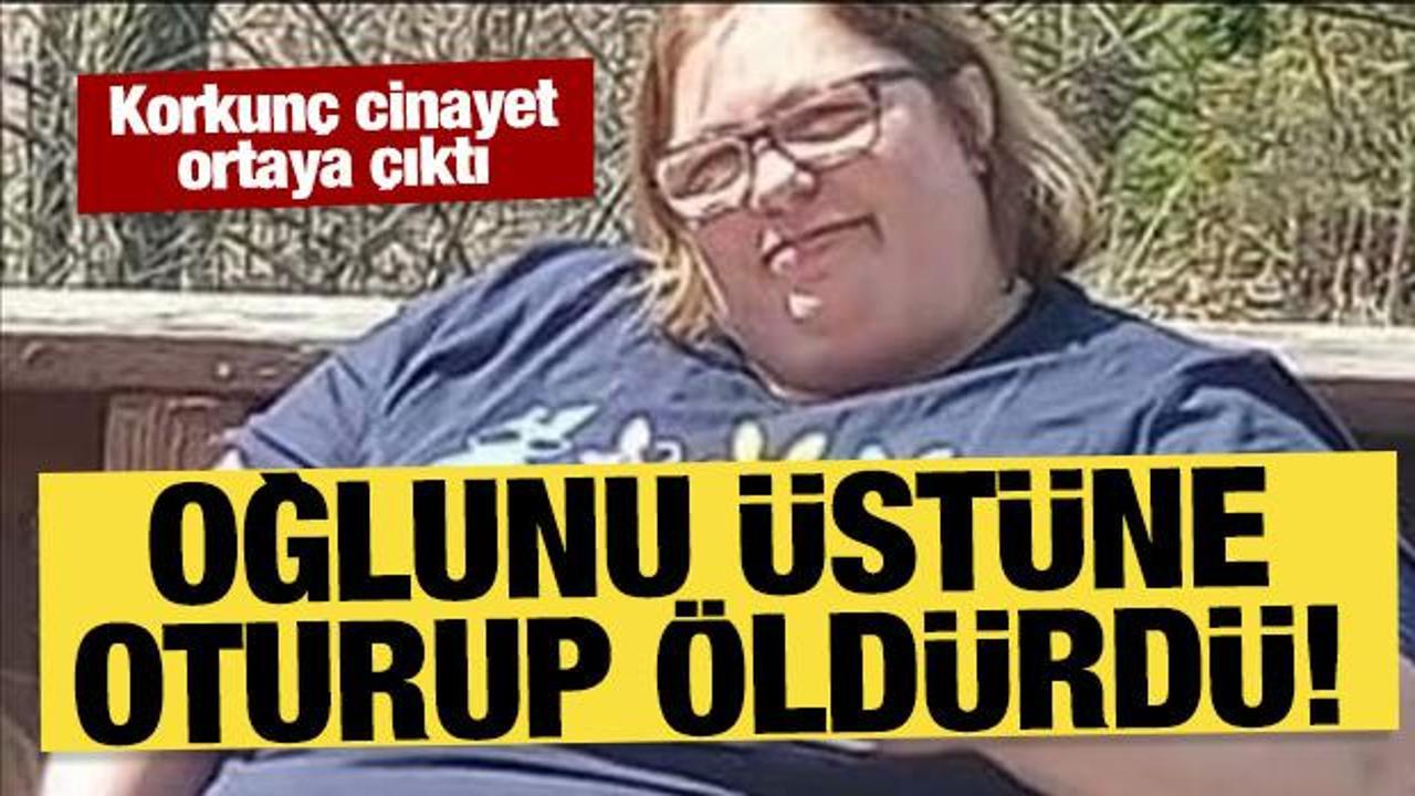 Oğlunu üstüne oturup öldürdü! 154 kiloluk kadından kan donduran cinayet