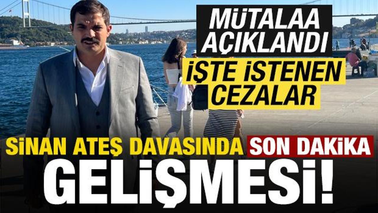 Sinan Ateş davasında son dakika gelişmesi!