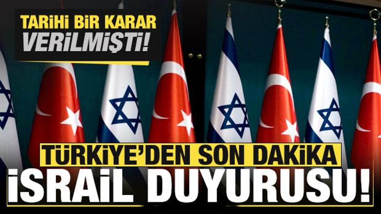 Tarihi karar sonrası Türkiye'den son dakika İsrail duyurusu!