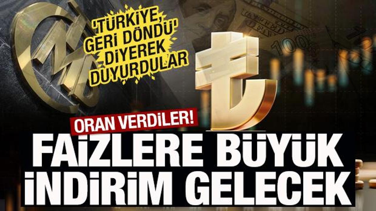 'Türkiye, geri döndü' diye duyurdular: Reel faiz yüzde 20'ye inecek