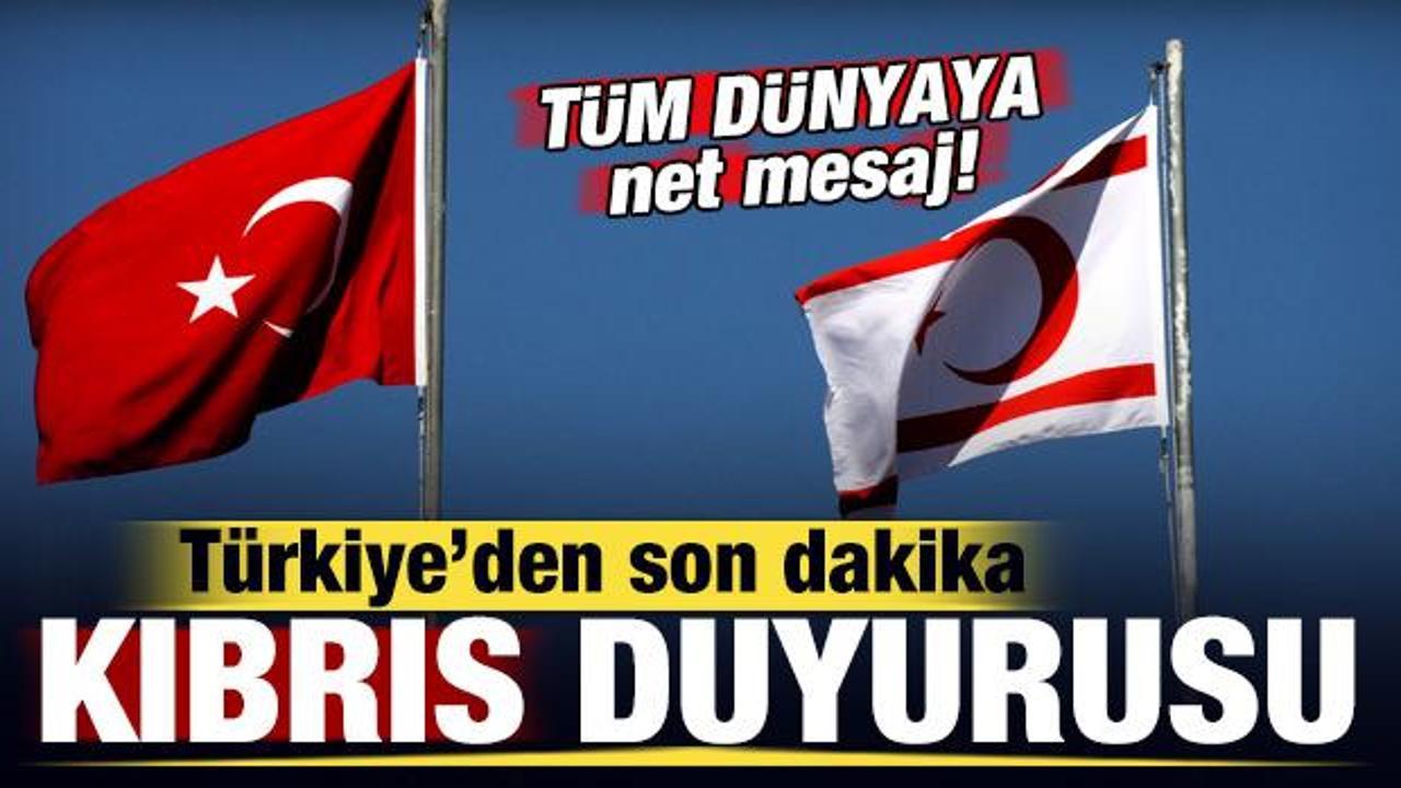 Türkiye'den son dakika Kıbrıs duyurusu! Tüm dünyaya net mesaj