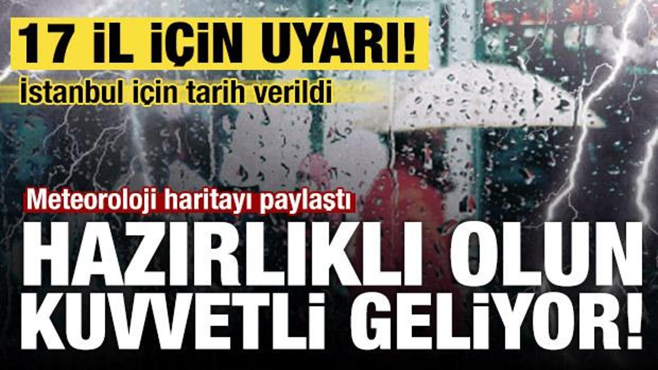 17 il için uyarı! Dikkat: Kuvvetli geliyor! Yeni haftada hava durumu nasıl olacak?