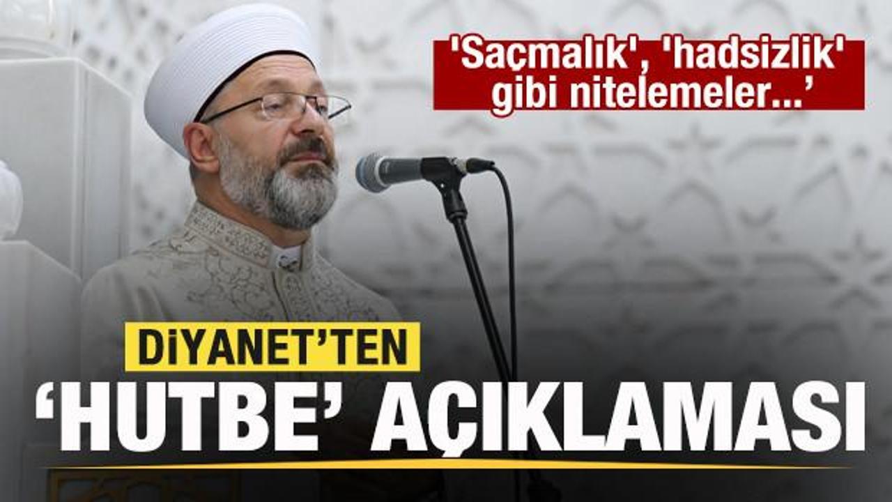 Diyanet'ten 'hutbe' açıklaması: 'Saçmalık', 'hadsizlik' gibi nitelemeler...