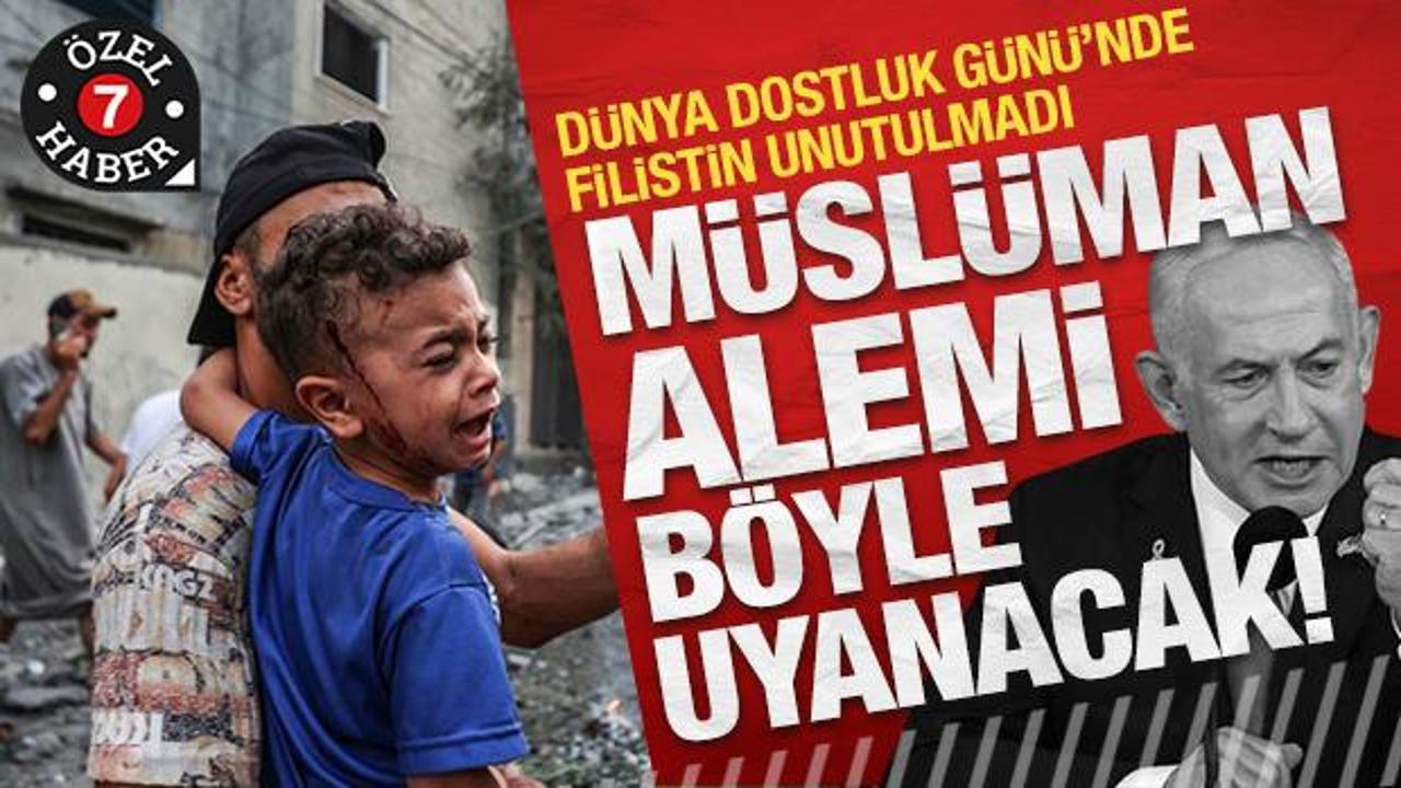 Dünya Dostluk Günü'nde Filistin unutulmadı