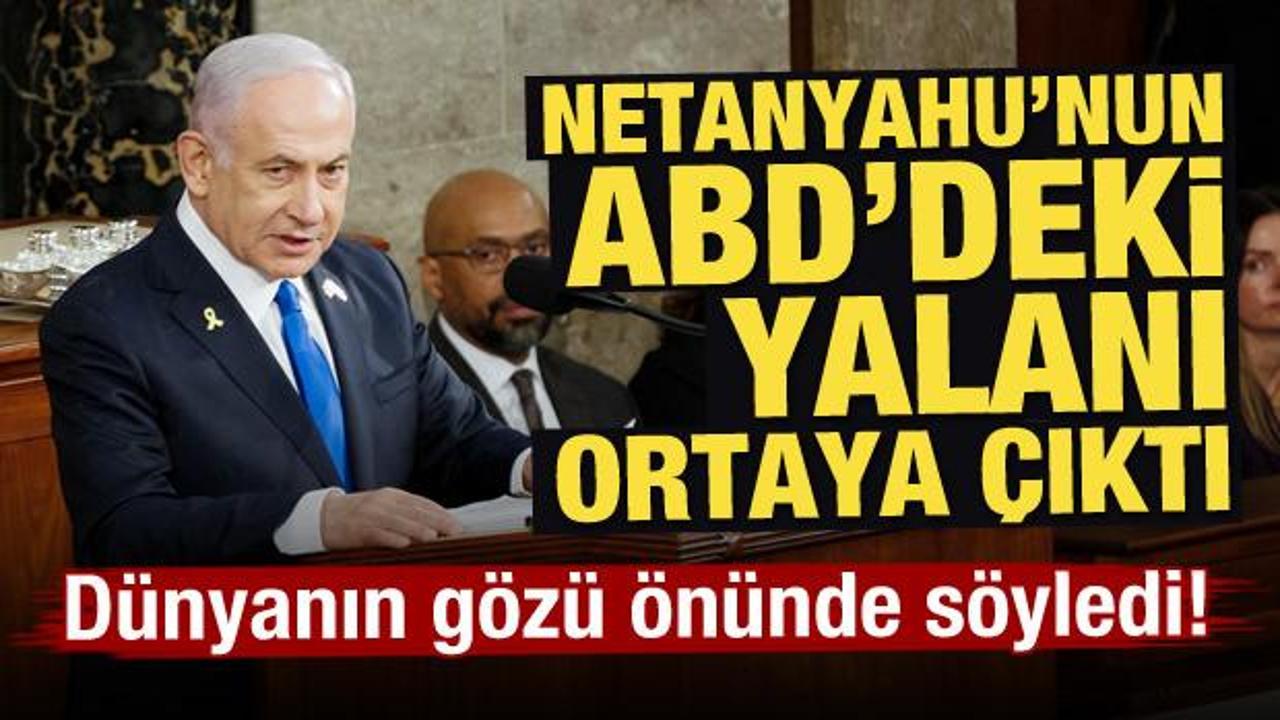 Dünyanın gözü önünde söyledi! Binyamin Netanyahu'nun ABD'deki yalanı ortaya çıktı