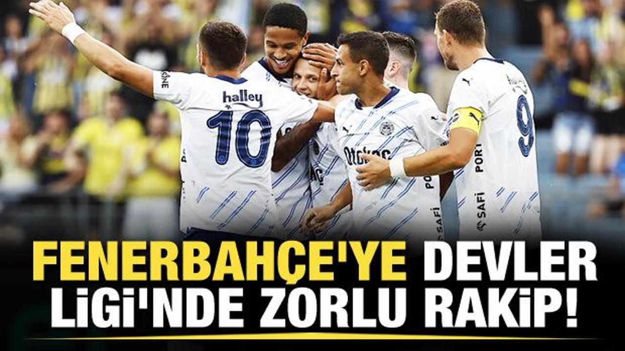 Fenerbahçe'nin Şampiyonlar Ligi'ndeki muhtemel rakibi belli oldu!