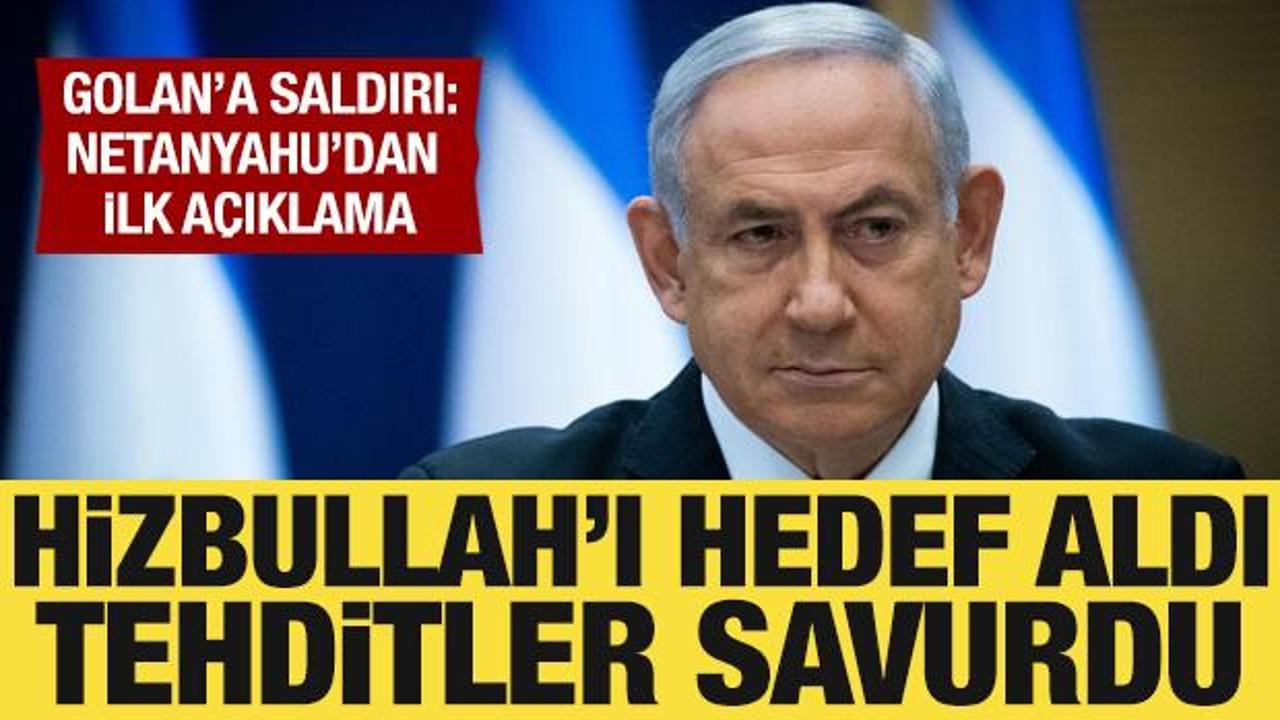 Golan'a roketli saldırı: Netanyahu'dan ilk açıklama