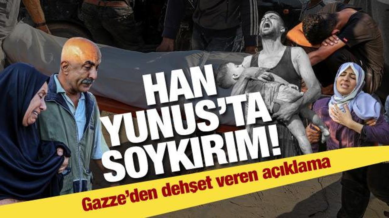 Han Yunus'ta soykırım! Şehit edilen Filistinli sayısı açıklandı