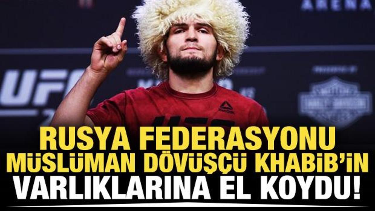 Müslüman dövüşçü Khabib'in varlıklarına el konuldu!