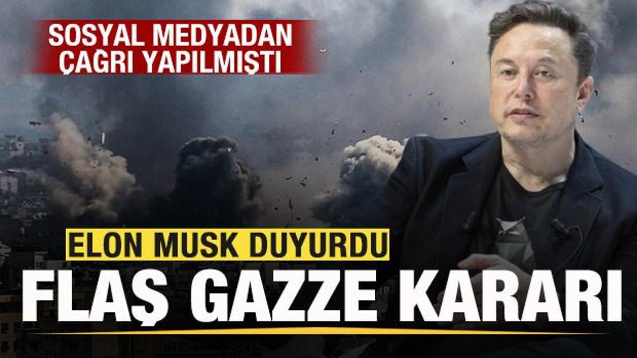 Sosyal medyadan çağrı yapılmıştı! Elon Musk duyurdu! Son dakika Gazze hamlesi