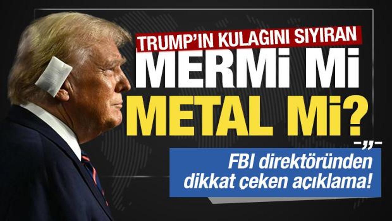 Trump'ın kulağını sıyıran mermi mi metal parçası mı?