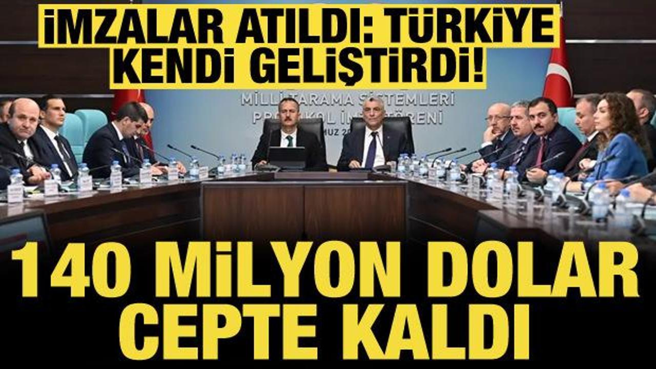 Türkiye, 140 milyon dolarlık maliyetten kurtulmak için kendi geliştirdi! İmzalar atıldı