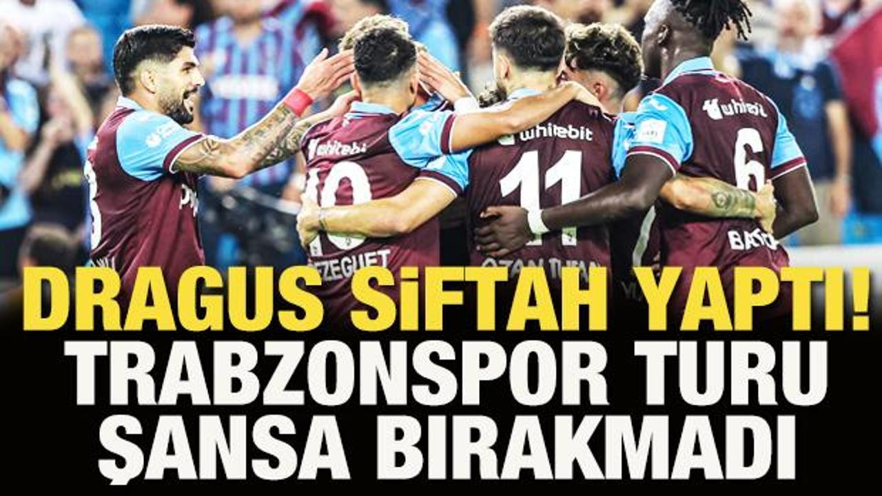 Dragus siftah yaptı! Trabzonspor, turu şansa bırakmadı