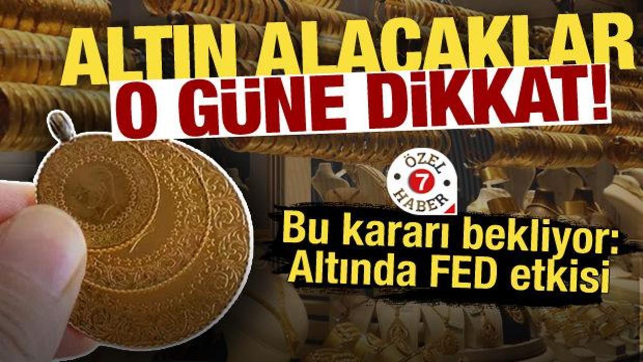 Altın bu kararı bekliyor! Altın alacaklar o güne dikkat… 