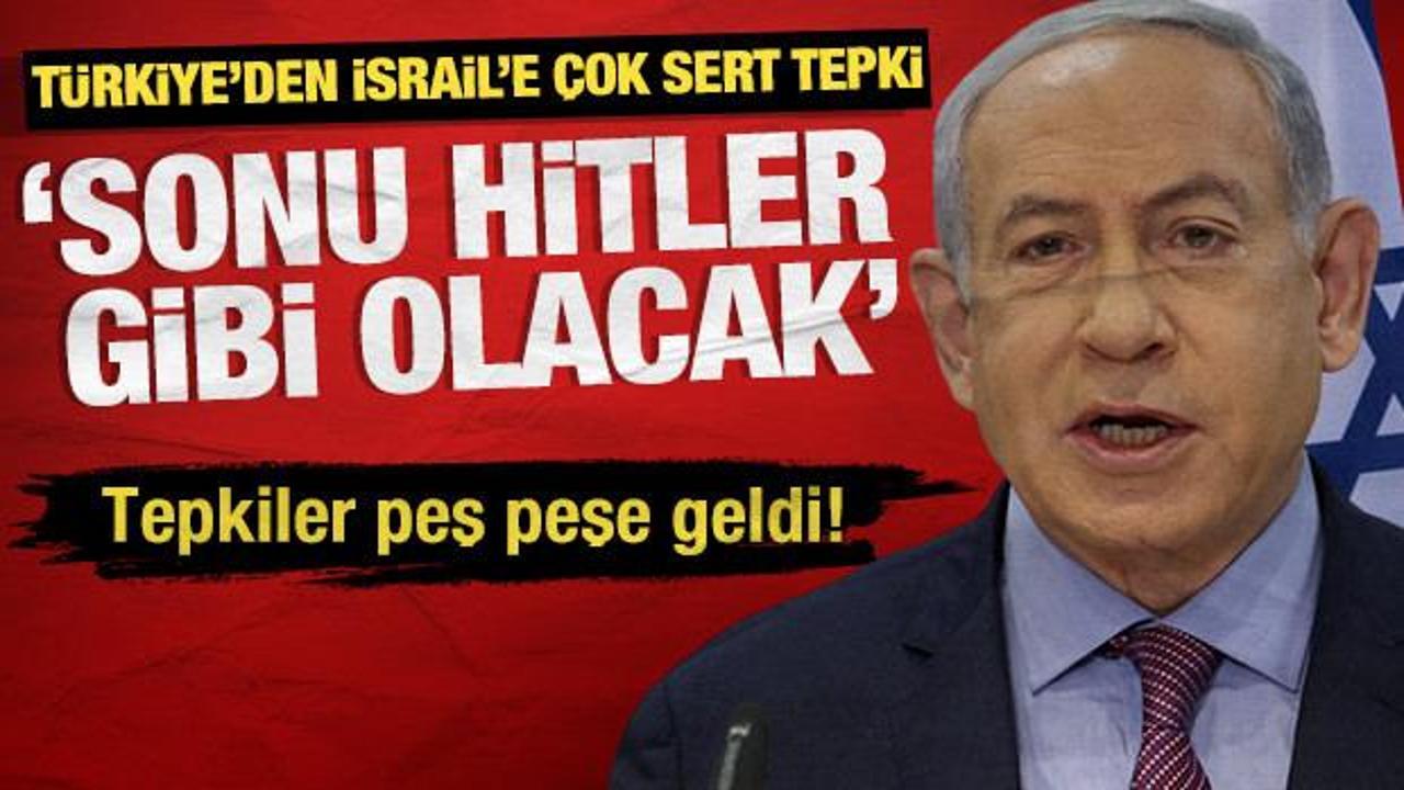 Dışişleri Bakanlığı: Netanyahu'nun sonu da Hitler gibi olacak! Tepkiler peş peşe geldi