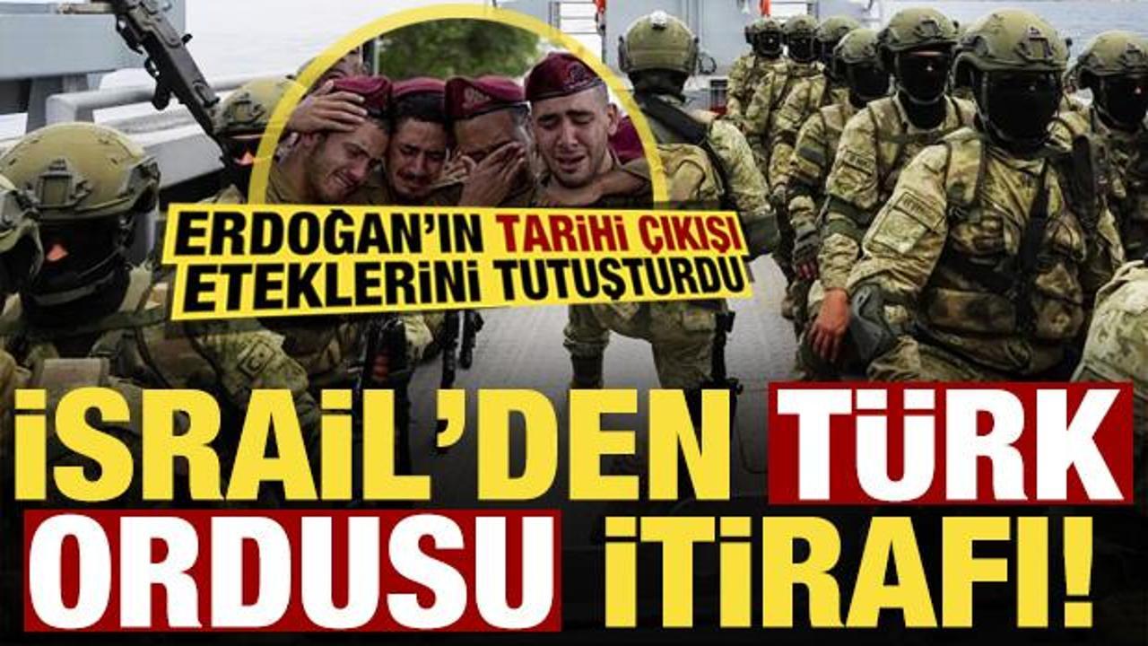 Erdoğan'ın tarihi çıkışı eteklerini tutuşturdu! İsrail'den 'Türk ordusu' itirafı...