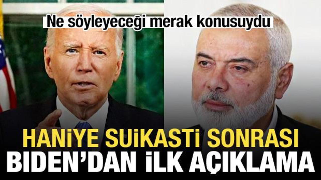 Haniye suikasti sonrası Biden'dan ilk açıklama