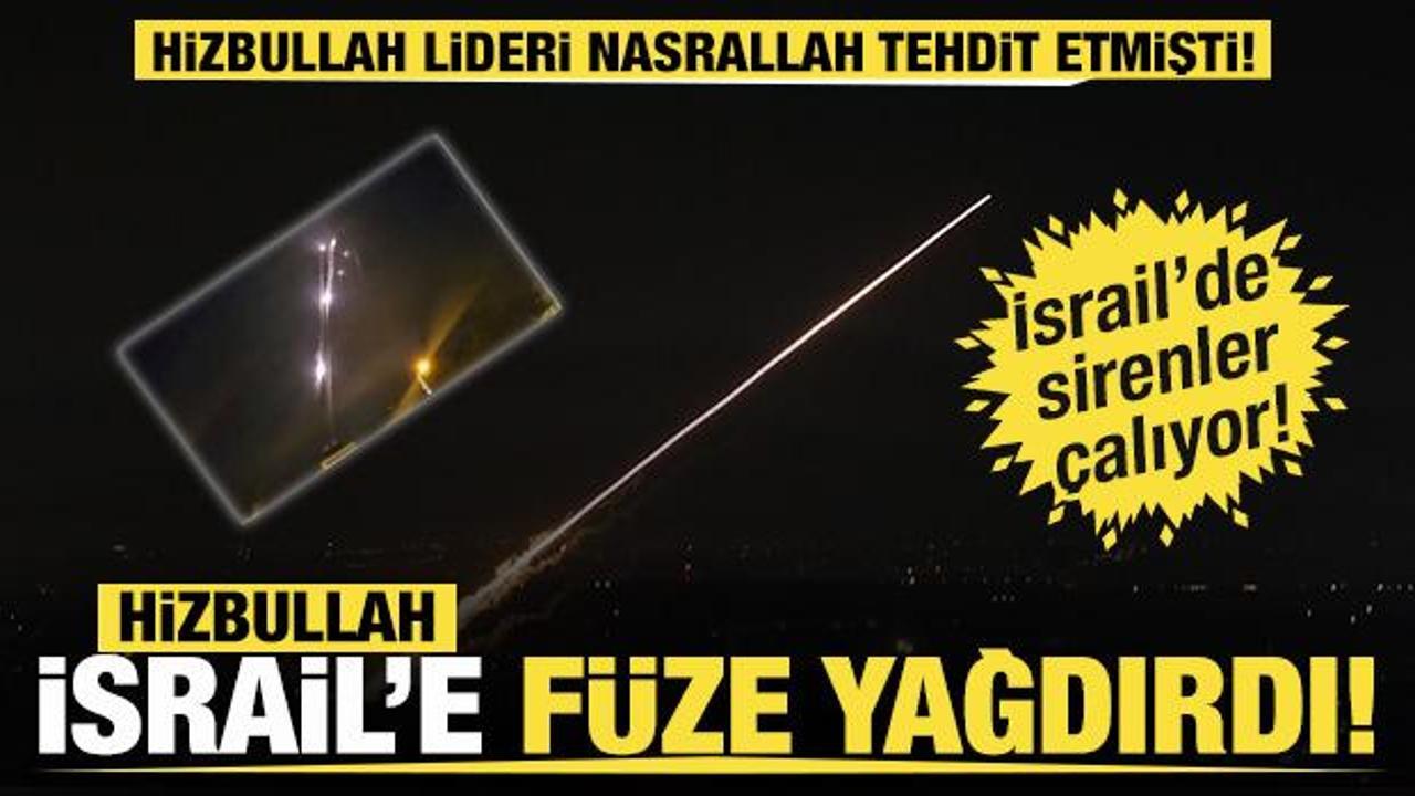 Hizbullah füzeleri İsrail'i vuruyor!