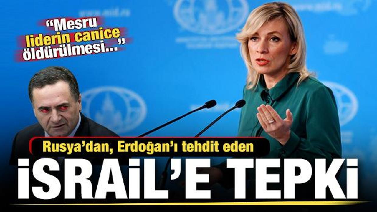 Rusya'dan, Erdoğan'ı tehdit eden İsrail'e tepki: Meşru liderin canice öldürülmesi...