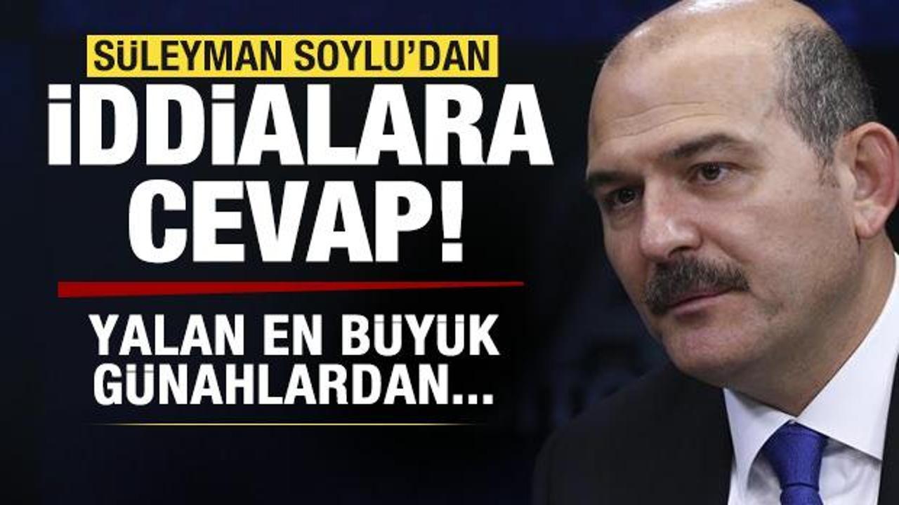 Süleyman Soylu'dan iddialara cevap: Yalan en büyük günahlardan