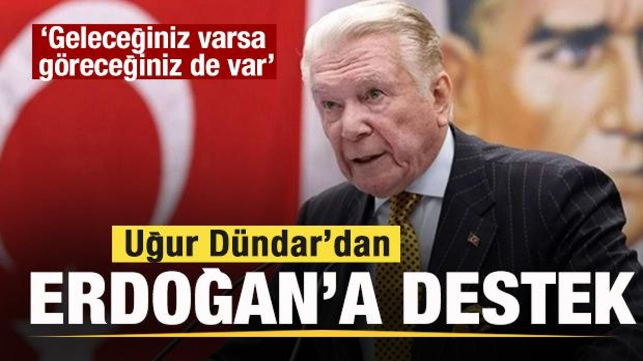 Uğur Dündar'dan Erdoğan'a destek: Hadi oradan, geleceğiniz varsa göreceğiniz de var