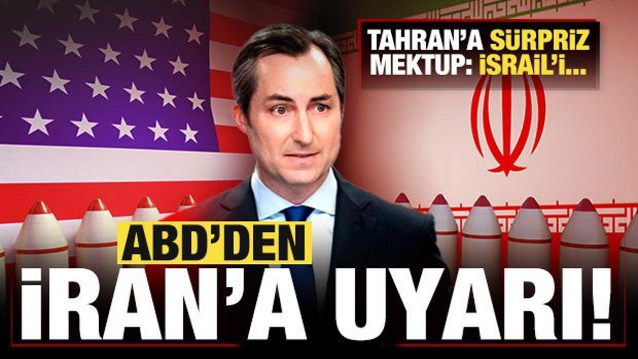 ABD'den, İran'a son dakika uyarısı! Tahran'a sürpriz mektup: İsrail'i...