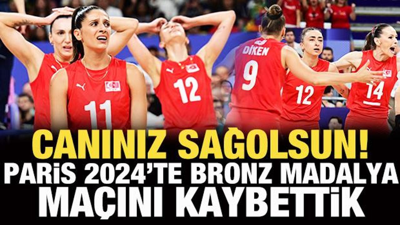 Canınız sağolsun! Filenin Sultanları, bronz madalya maçını kaybetti