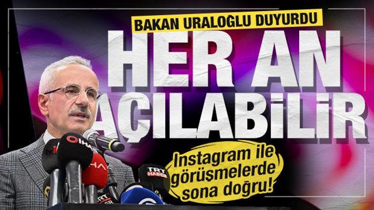 Instagram ne zaman açılacak? Bakan Uraloğlu'ndan yeni açıklama...