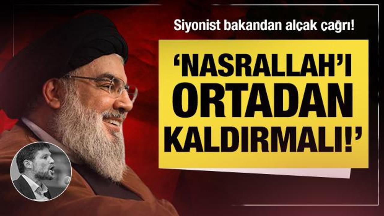 İsrailli aşırı sağcı bakandan Nasrallah’ın öldürülmesi çağrısı