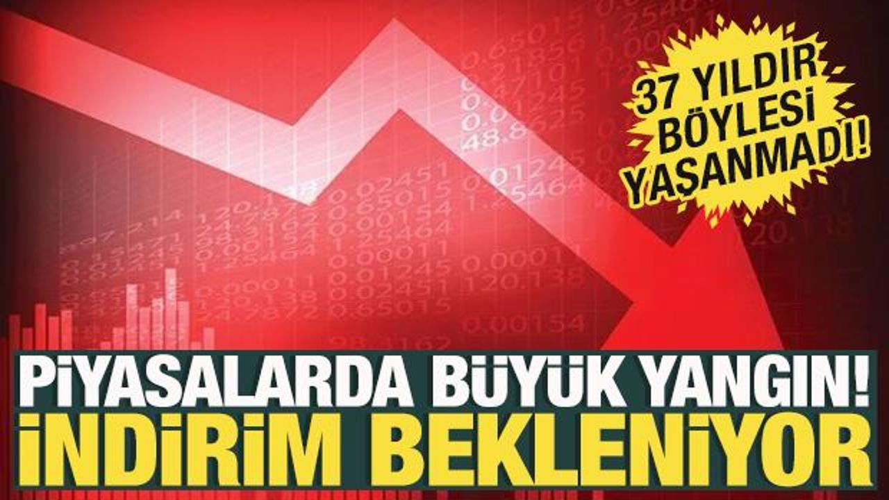 Piyasalarda büyük yangın! İndirim bekleniyor