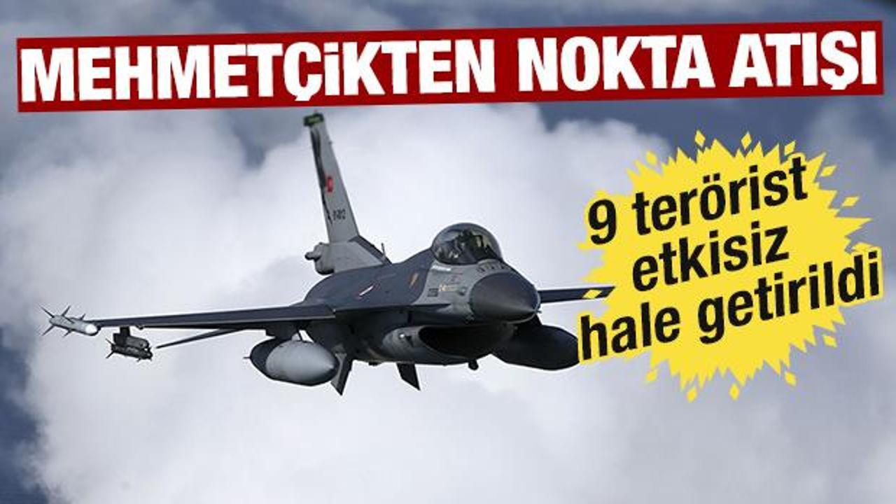 9 PKK'lı terörist hava harekatıyla etkisiz hale getirildi!
