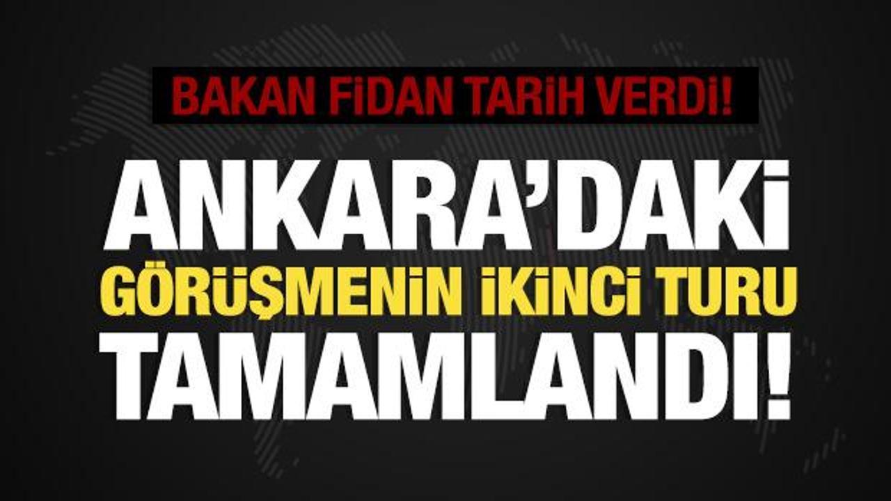 Ankara'daki g&ouml;r&uuml;şmenin ikinci turu tamamlandı: Bakan Fidan tarih verdi!