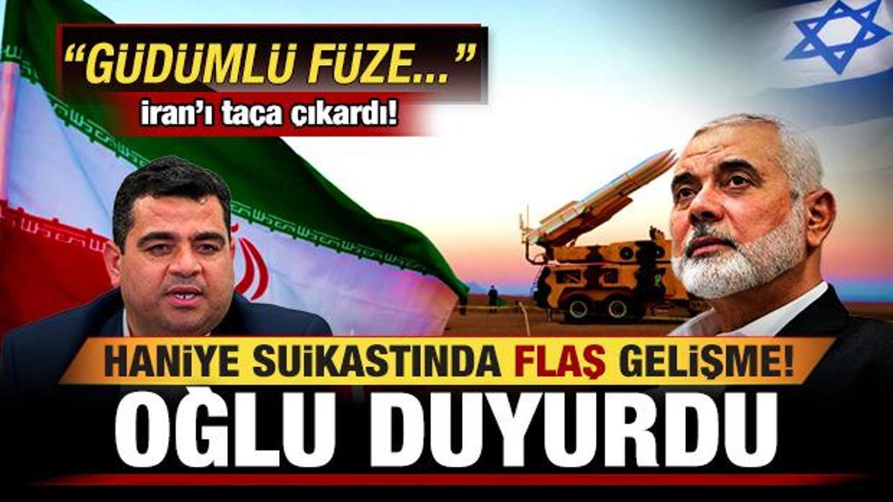 Haniye suikastında son dakika gelişmesi! Oğlu duyurdu: Güdümlü füze...