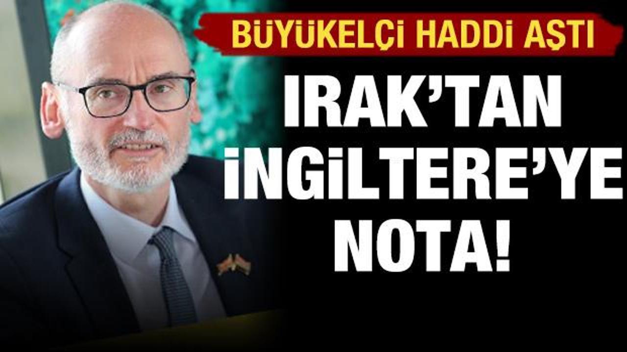 Irak'tan, İngiliz B&uuml;y&uuml;kel&ccedil;isinin 'Kaos' a&ccedil;ıklamasına nota