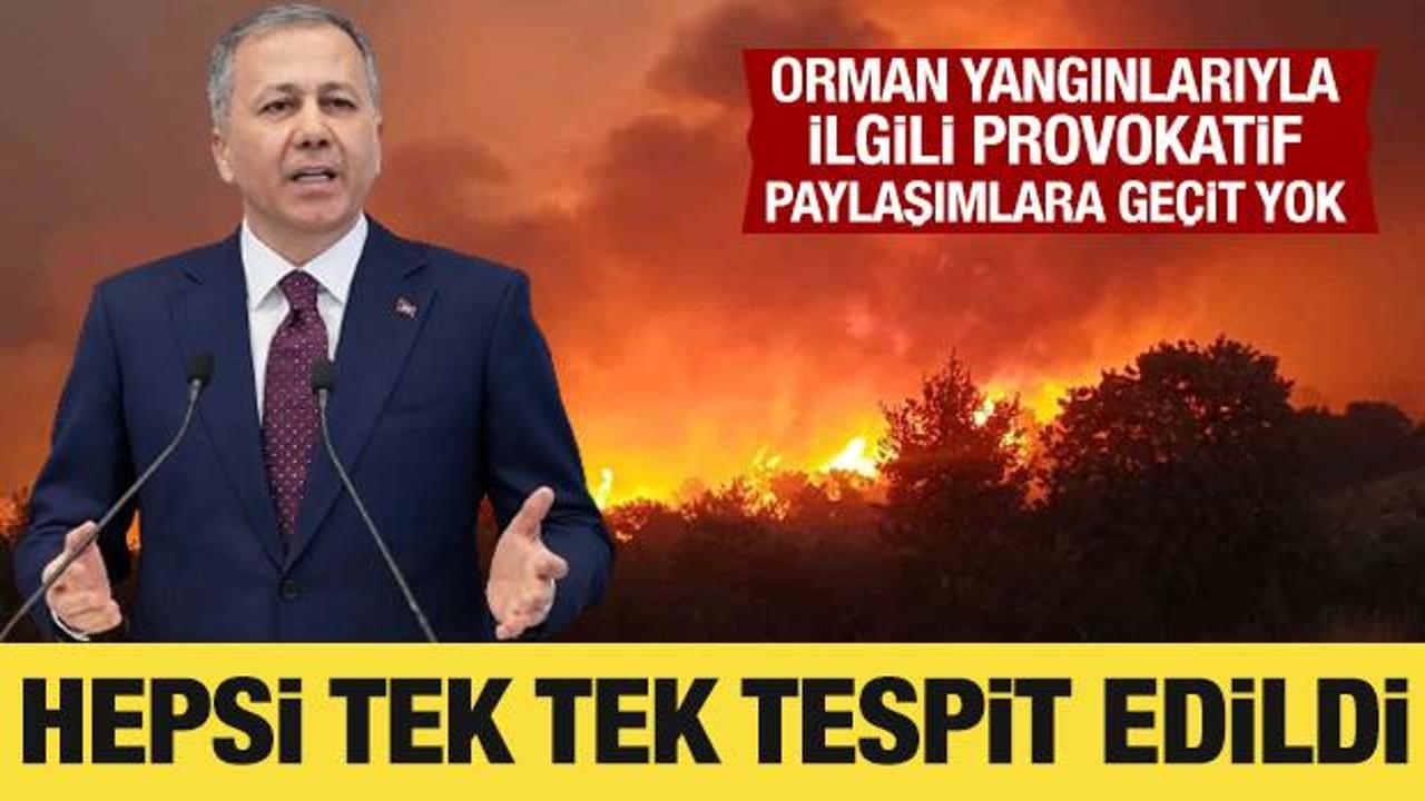 Orman yangınlarıyla ilgili provokatif paylaşım yapanlar hakkında işlem başlatıldı!