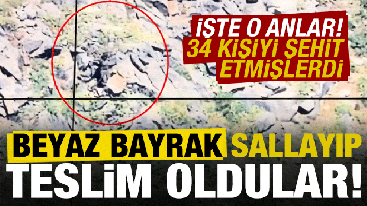 Son dakika: Bakan Yerlikaya duyurdu! Görüntüleri paylaştı: Beyaz bayrakla teslim oldular