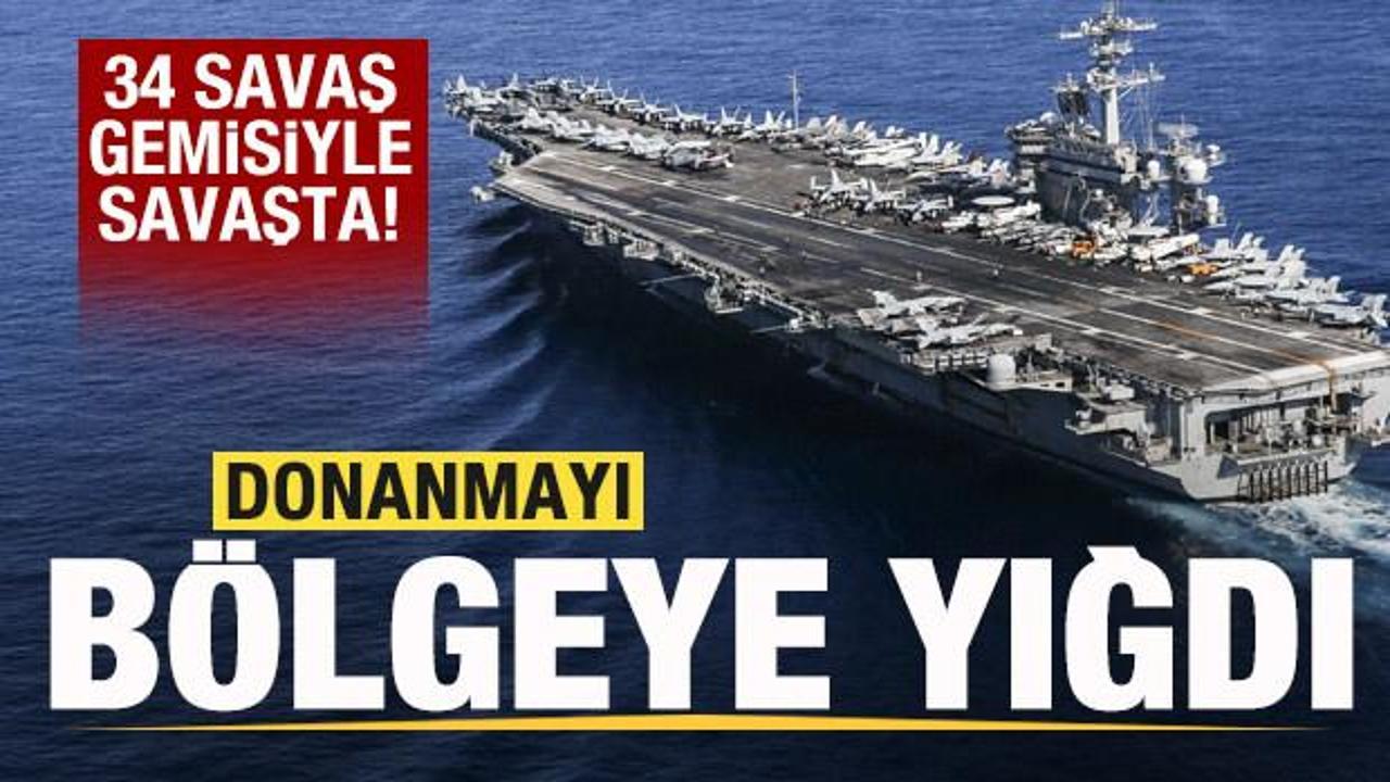 34 gemisiyle savaşta! Donanmayı b&ouml;lgeye yığdı! 