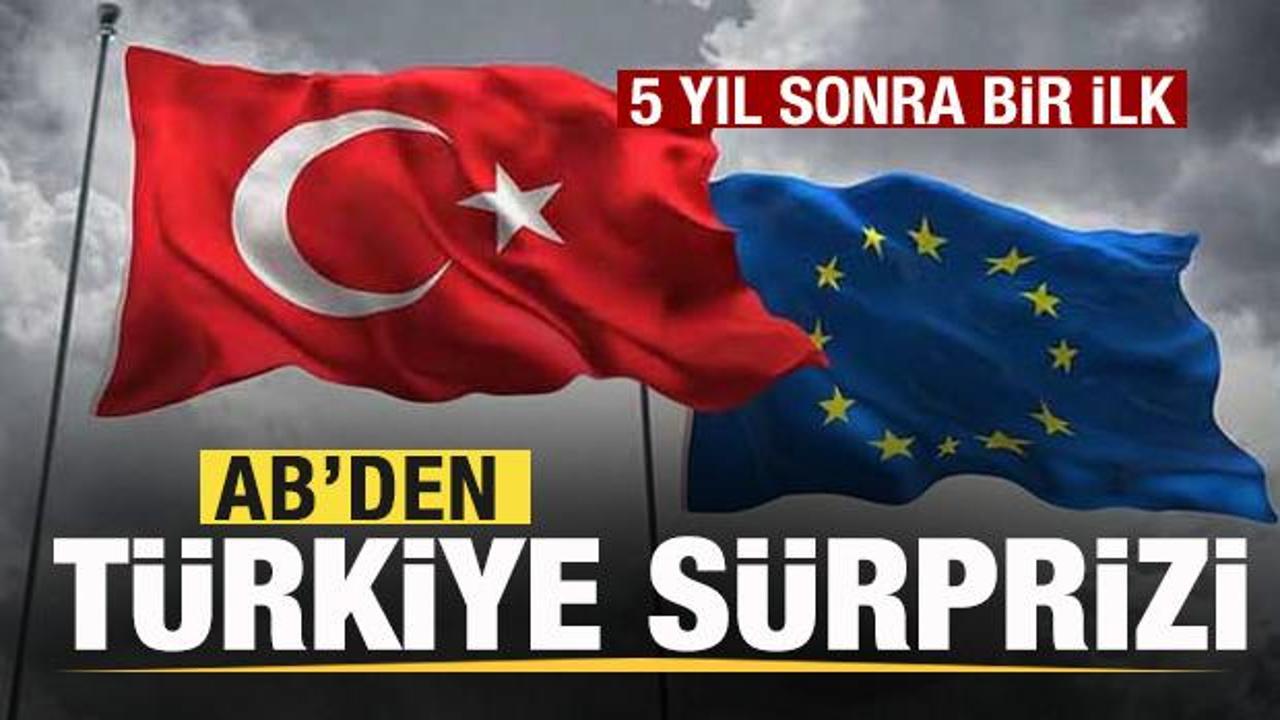 5 yıl sonra bir ilk! AB'den T&uuml;rkiye'ye davet