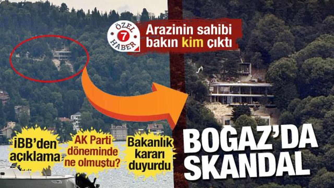 Boğaz'da inşaat skandalı! Bakanlık harekete geçti... O arsanın sahibi bakın kim çıktı