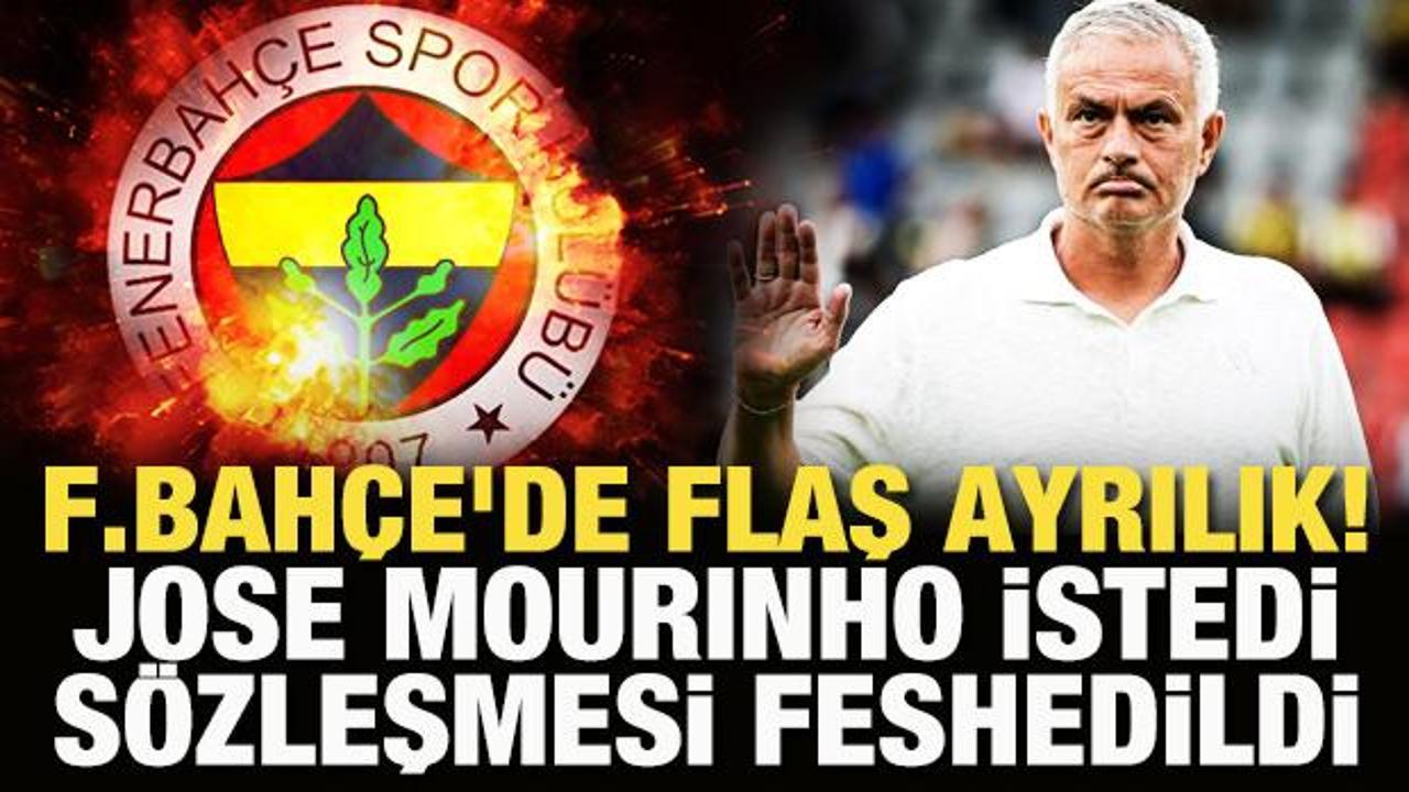 Fenerbahçe'de flaş ayrılık! Mourinho istedi, sözleşmesi feshedildi