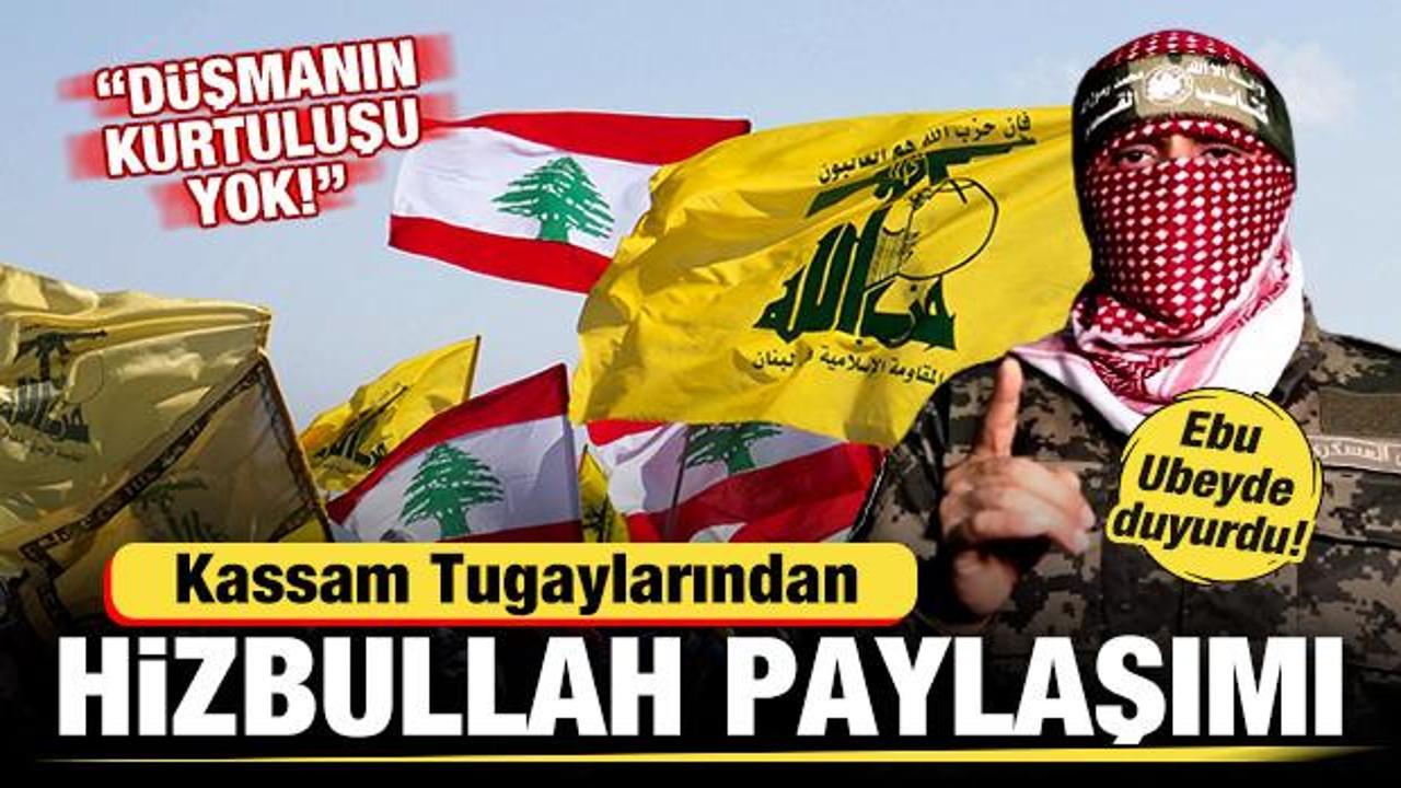 Kassam'dan son dakika Hizbullah duyurusu! Ebu Ubeyde: D&uuml;şmanın kurtuluşu yok!