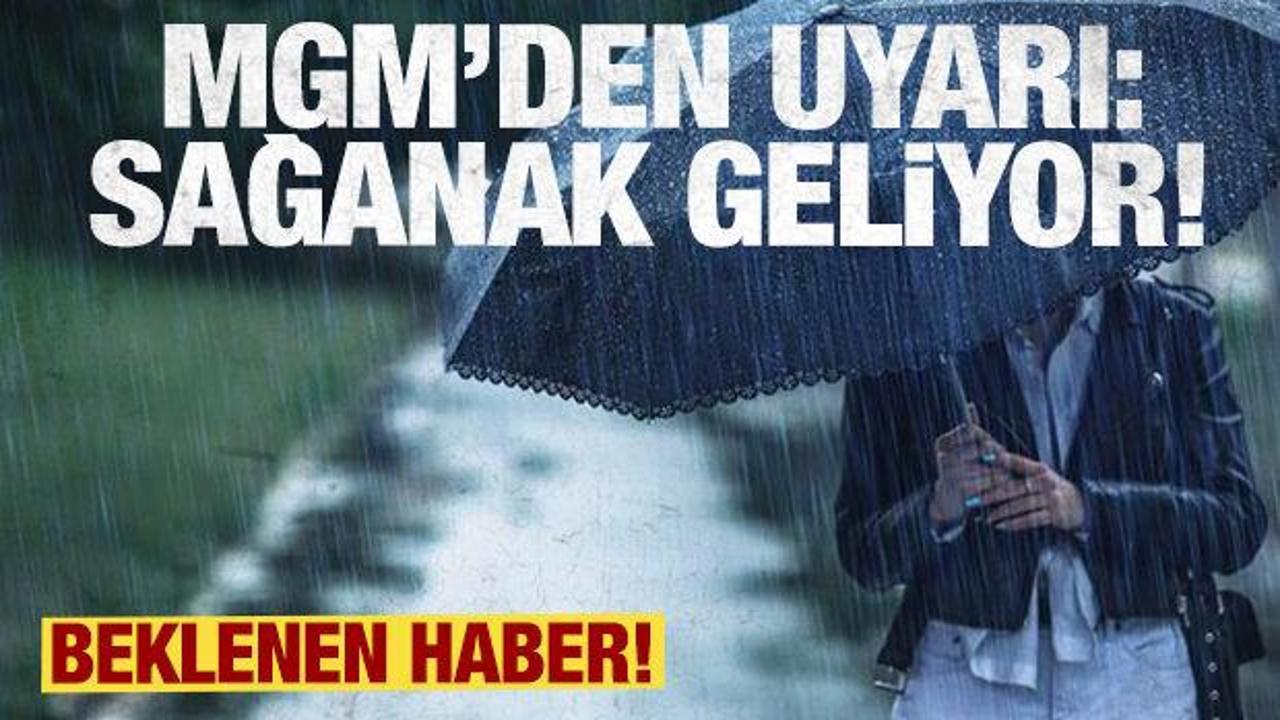 Meteoroloji'den son dakika hava durumu uyarısı! 