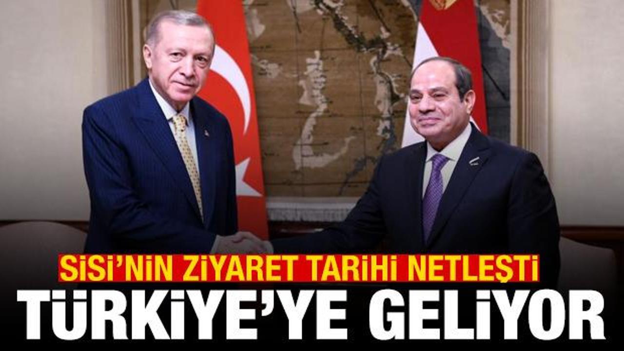 Sisi ilk kez Türkiye'ye geliyor: Ziyaretin tarihi netleşti