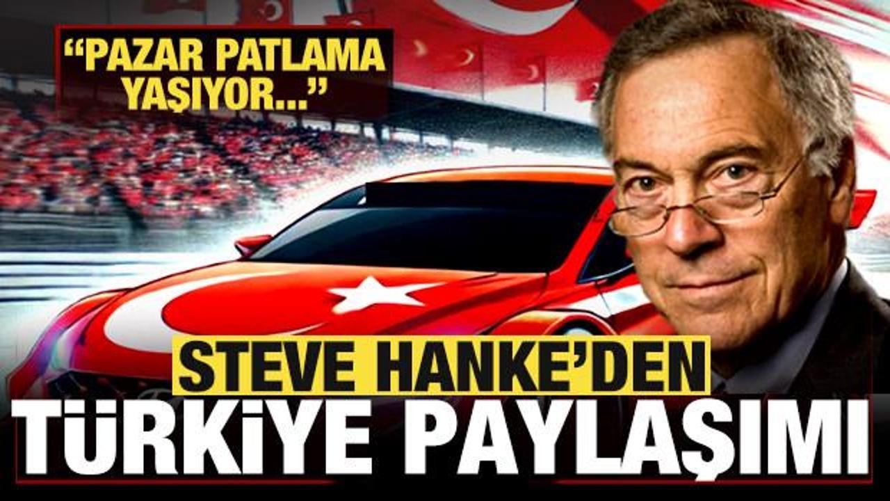 Steve Hanke'den son dakika Türkiye paylaşımı: Pazar patlama yaşıyor...