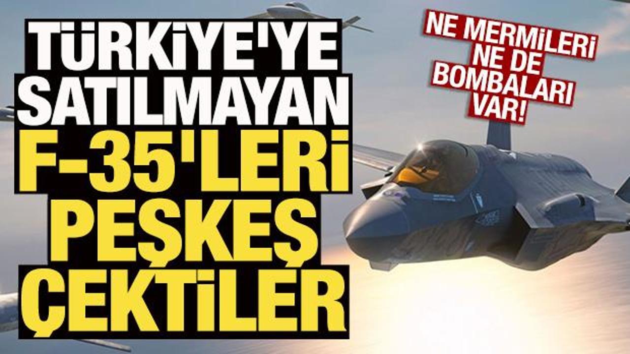 T&uuml;rkiye'ye satılmayan F-35'leri peşkeş &ccedil;ektiler! Ne mermileri ne de bombaları var