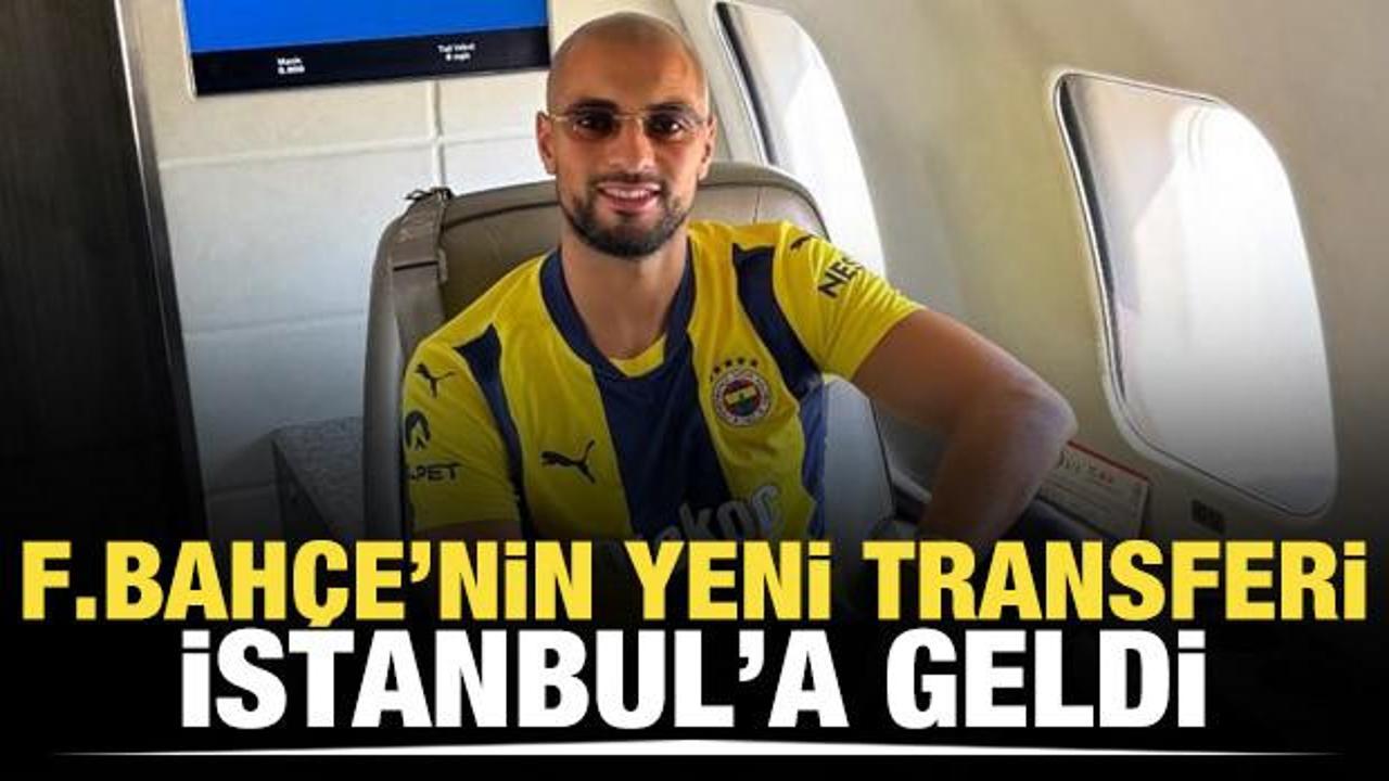 Fenerbahçe yeni transferi İstanbul'a geldi!