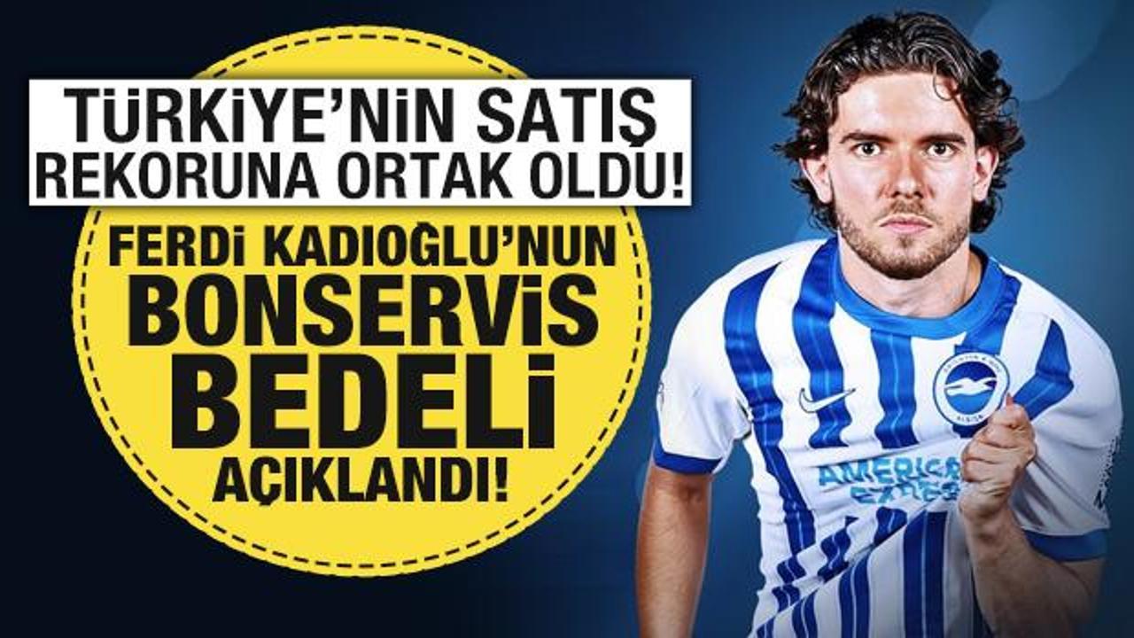 Ferdi Kadıoğlu için ödenen rakam açıklandı!