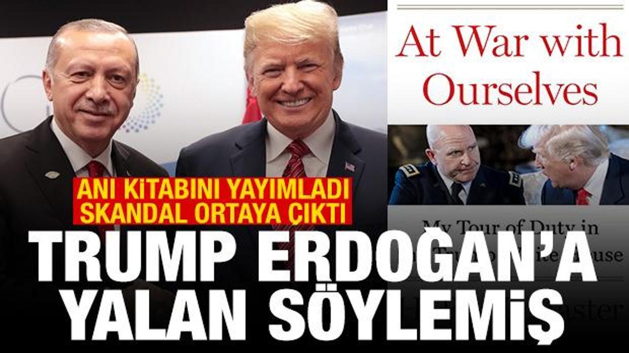 McMaster’ın anı kitabı yayımlandı: Trump, Erdoğan’a yalan söylemiş