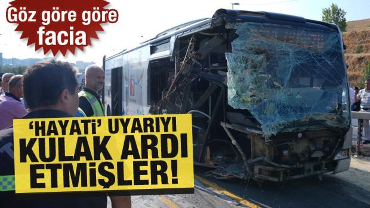 Metrobüs felaketinde İBB 'hayati' uyarıyı kulak ardı etmiş